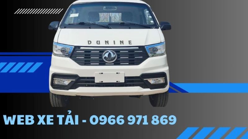 Xe tải Dunine 990kg - Lựa chọn lý tưởng cho khách hàng ưu tiên giá trị thực dụng