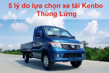 5 lý do lựa chọn xe tải Kenbo thùng lửng 990KG