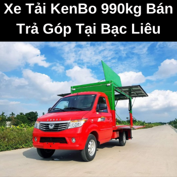 Xe Tải KenBo 990kg Bán Trả Góp Tại Bạc Liêu Giá Hợp Lý Phục Vụ Hậu Mãi Nhiệt Tình Chuyên Nghiệp Cùng Chính Sách Bảo Hành Tận Nhà