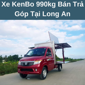 Xe KenBo 990kg Bán Trả Góp Tại Long An Giá Hợp Lý Phục Vụ Hậu Mãi Nhiệt Tình Chuyên Nghiệp Cùng Chính Sách Bảo Hành Tận Nhà