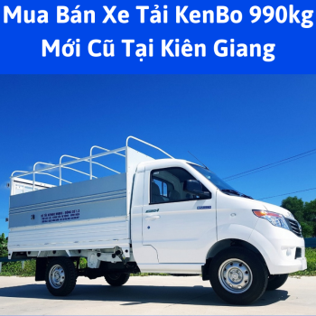 Mua Bán Xe Tải KenBo 990kg Mới Cũ Thùng Lửng, Thùng Mui Bạt, Thùng Kín Tại Kiên Giang