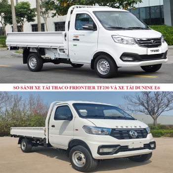 So sánh xe tải Thaco Friontier TF230 và xe tải Dunine E6